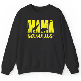 Comfortable Mama Saurus Sweatshirt