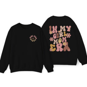 In My Girl Mom Era Sweatshirt