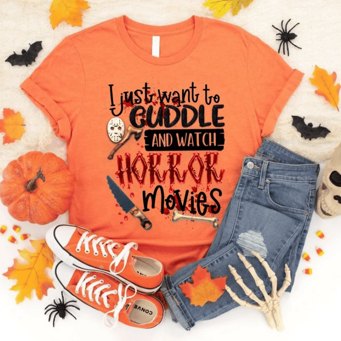 I Just Want To Cuddle And Watch Horror Movies This Halloween T-Shirts