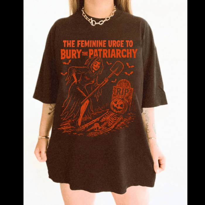 The Feminine Urge To Bury The Patiarchy Halloween T-Shirts