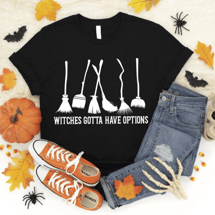 All The Witches Gotta Have Options Halloween T-Shirts