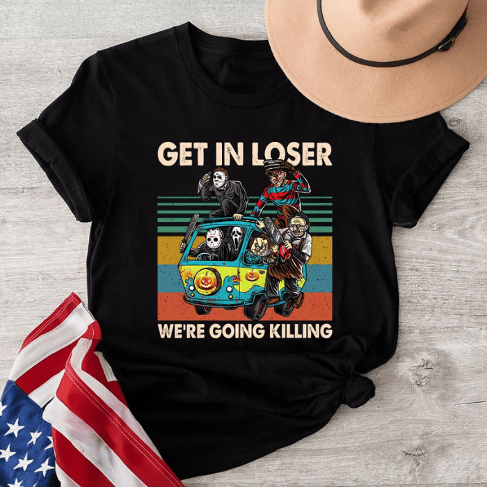 Get In Loser We're Going Killing Horror Mystery Slasher Trip Halloween T-Shirts