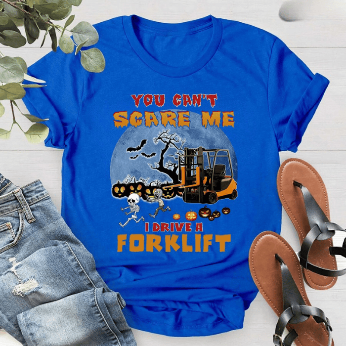 You Can't Scare Me I Drive A Forklift Halloween T-Shirts